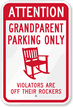 Grandparent Parking, Violators are Off Their Rockers Sign