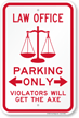Law Office Parking Only, Violators Overturned Sign
