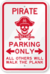 Pirate Parking, Violators Will Walk the Plank Sign