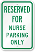 Reserved For Nurse Parking Only Sign