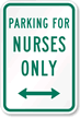 PARKING FOR NURSES ONLY Sign