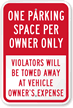 One Parking Space Per Owner, Violators Towed Sign