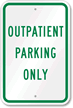 OUTPATIENT PARKING ONLY Sign
