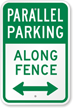 Parallel Parking Along Fence Sign With Bidirectional Arrow