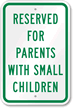 Reserved For Parents with Small Children Sign