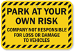 Park At Own Risk Company Not Responsible Sign