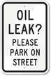 Oil Leak Please Park On Street Sign