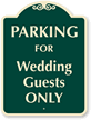 Parking For Wedding Guests Only Sign