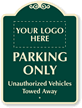 Custom Parking Only, Unauthorized Vehicles Towed Away Sign