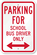 Parking For School Bus Driver Only Sign