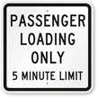 Passenger Loading Only 5 Minute Limit Sign