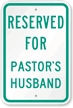 Reserved For Pastor'S Husband Sign