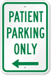 Patient Parking Only with Left Arrow Sign
