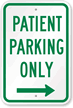 Patient Parking Only with Right Arrow Sign