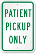 PATIENT PICK UP ONLY Sign