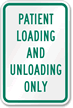 Patient Loading Unloading Only Sign