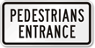 Pedestrians Entrance Pedestrian Sign