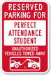 Reserved Parking For Perfect Attendance Student Sign