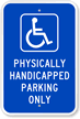 Physically Handicapped Parking Only Sign (with Graphic)