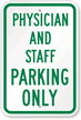 Physician And Staff Parking Only Sign