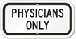 PHYSICIANS ONLY Sign