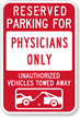 Reserved Parking For Physicians Only Sign