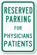 Reserved Parking for Physicians Patients Sign