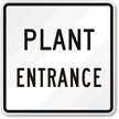 PLANT ENTRANCE Traffic Entrance Sign