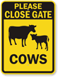 Please Close Gate Cows Sign