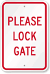 PLEASE LOCK GATE Sign