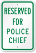 RESERVED FOR POLICE CHIEF Sign