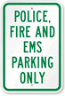 Police, Fire & EMS Parking Only Sign