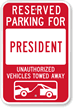 Reserved Parking For President Sign