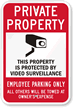 Property Protected By Video Surveillance, Employee Parking Sign