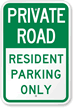Private Road Resident Parking Only Sign