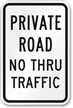 Private Road No Thru Traffic Aluminum Parking Sign