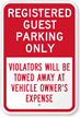 Registered Guest Parking Only, Violators Towed Sign