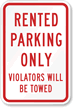 Rented Parking Only Violators Towed Sign