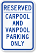 Reserved Carpool and Vanpool Parking Only Sign