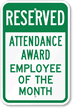 Reserved Attendance Award Employee Of The Month Sign