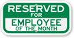 Reserved For Employee Of the Month Sign