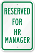 Reserved Parking For HR Manager Sign