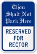 Reserved For Rector Parking Sign