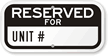 Reserved For UNIT # Sign