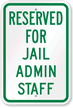 Reserved Parking For Jail Admin Staff Sign