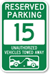 Reserved Parking 15 Unauthorized Vehicles Towed Away Sign