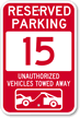 Reserved Parking 15 Unauthorized Vehicles Tow Away Sign