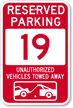 Reserved Parking 19 Unauthorized Vehicles Tow Away Sign