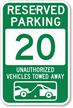 Reserved Parking 20 Unauthorized Vehicles Towed Away Sign