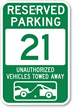 Reserved Parking 21 Unauthorized Vehicles Towed Away Sign